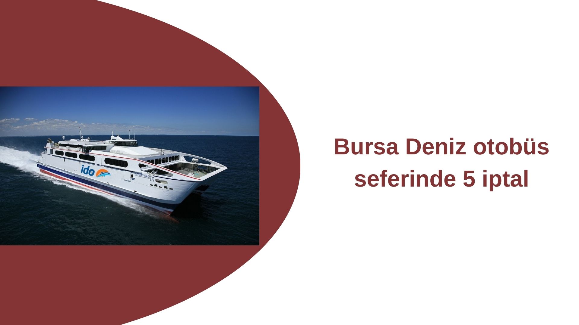 Bursa Deniz otobüs seferinde 5 iptal