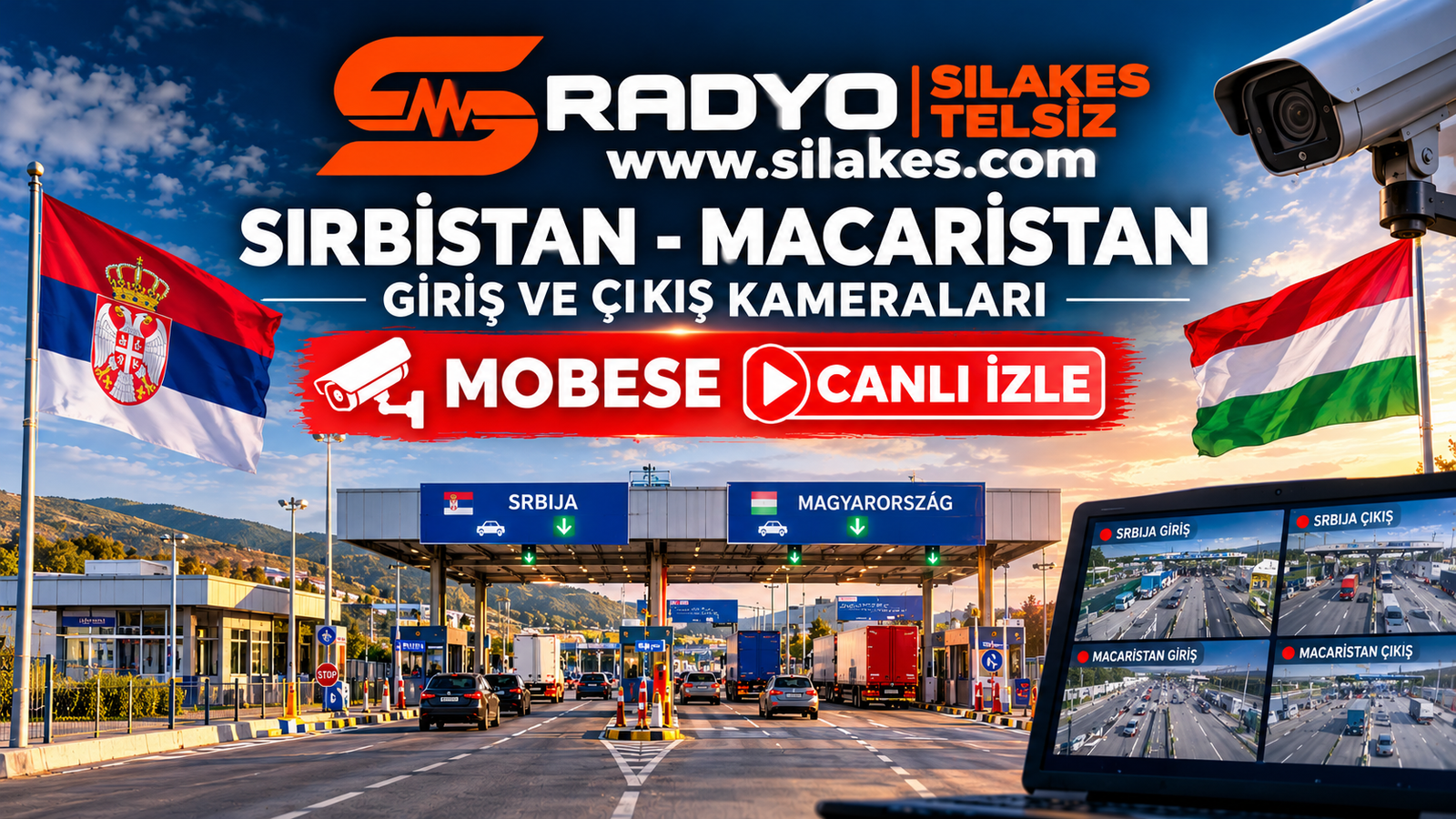 Sırbistan-Macaristan Giriş ve çıkış Kameraları